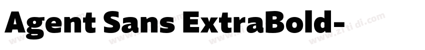 Agent Sans ExtraBold字体转换